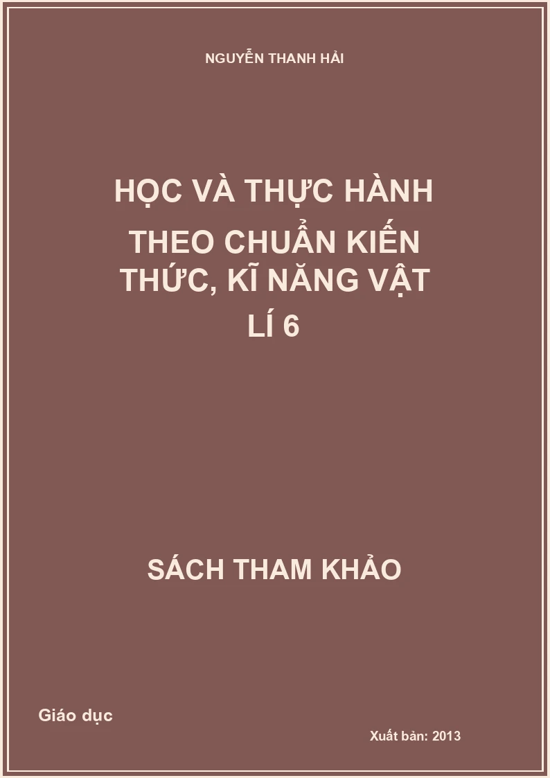 Học và thực hành theo chuẩn kiến thức, kĩ năng vật lí 6