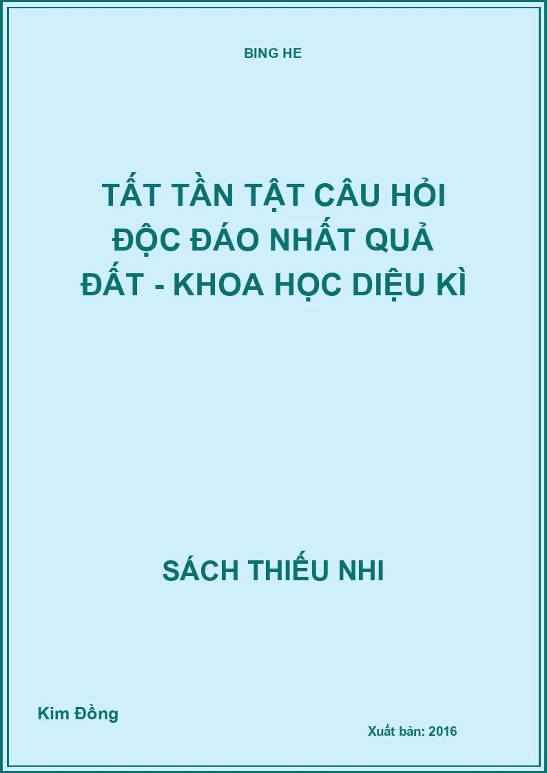 Tất tần tật câu hỏi độc đáo nhất quả đất - Khoa học diệu kì