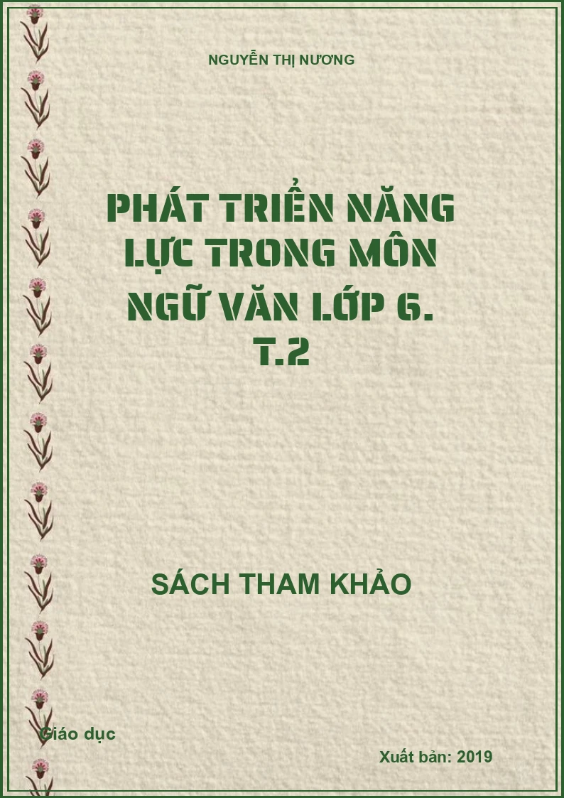 Phát triển năng lực trong môn Ngữ văn lớp 6. T.2