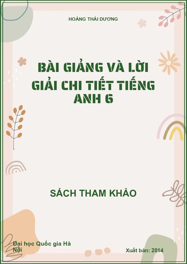 Bài giảng và lời giải chi tiết tiếng Anh 6