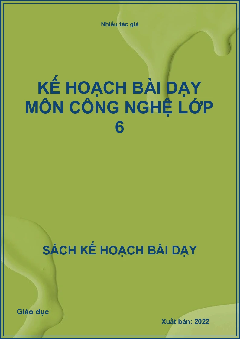 Kế hoạch bài dạy môn Công nghệ lớp 6