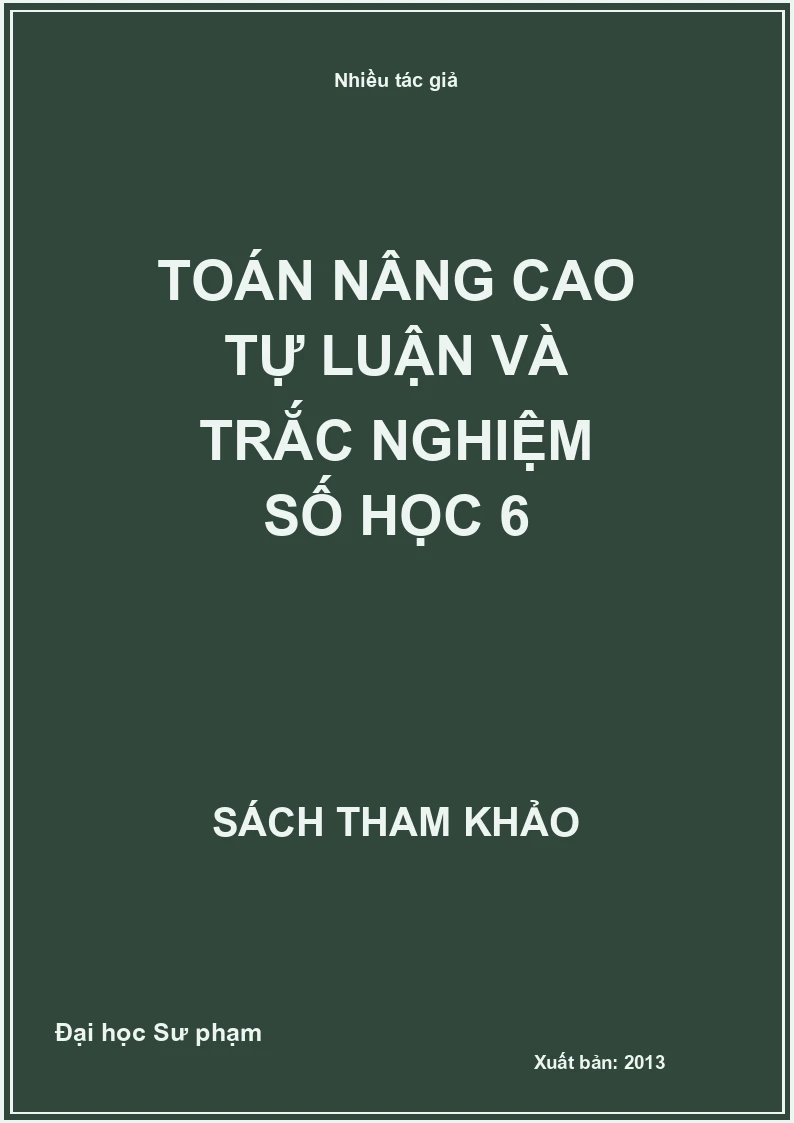 Toán nâng cao tự luận và trắc nghiệm số học 6