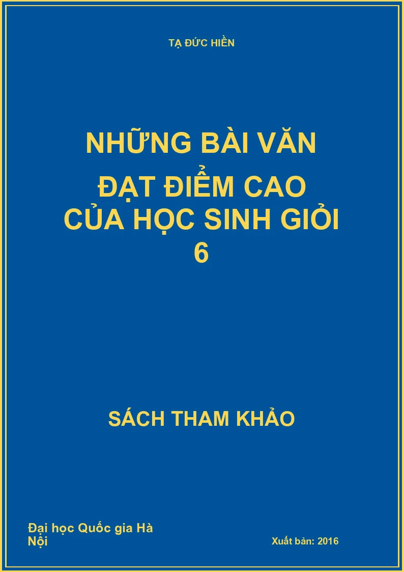 Những bài văn đạt điểm cao của học sinh giỏi 6