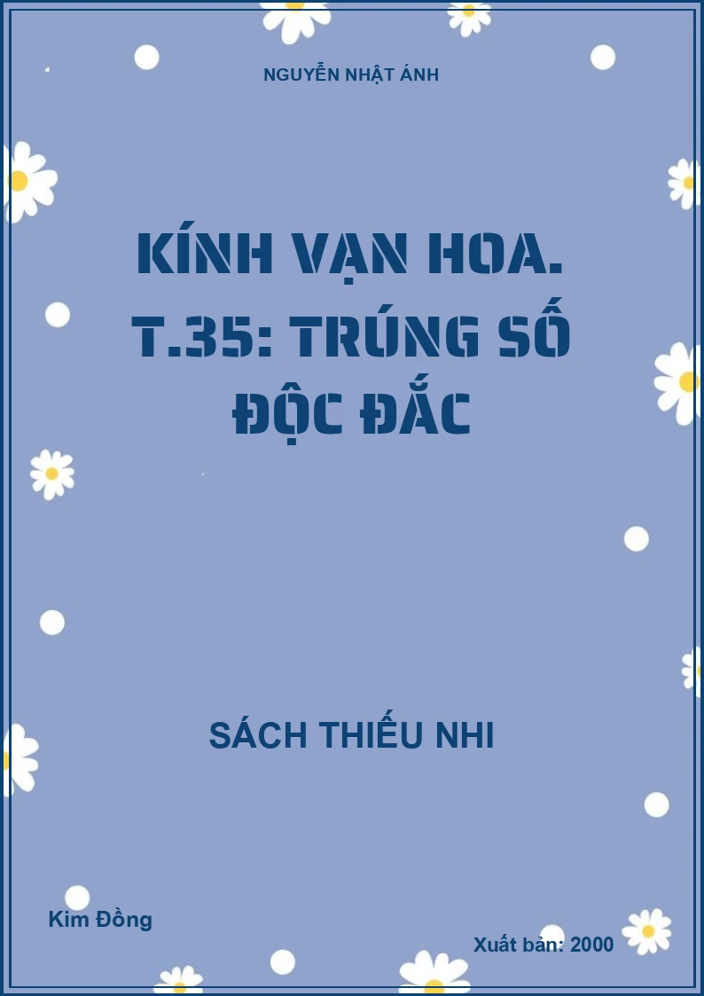 Kính vạn hoa. T.35: Trúng số độc đắc