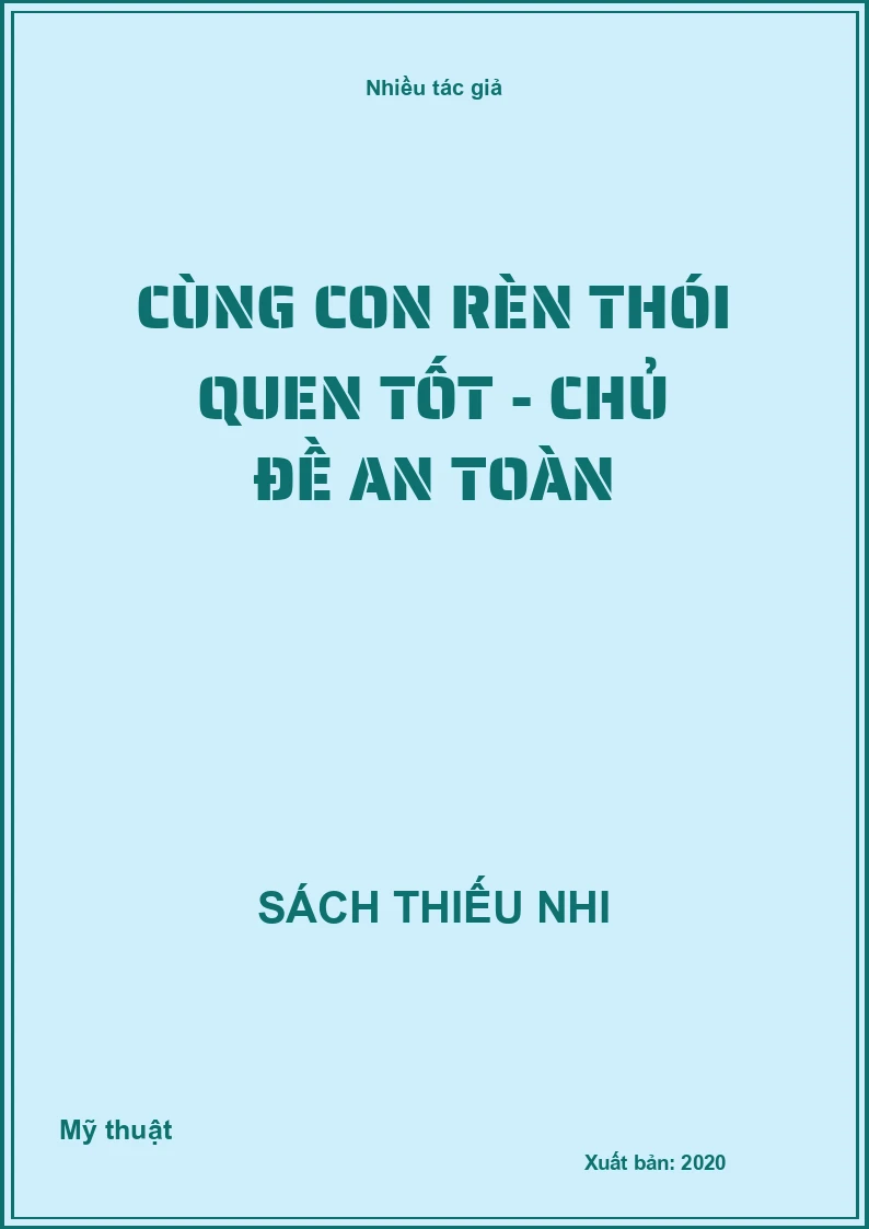Cùng con rèn thói quen tốt - Chủ đề an toàn