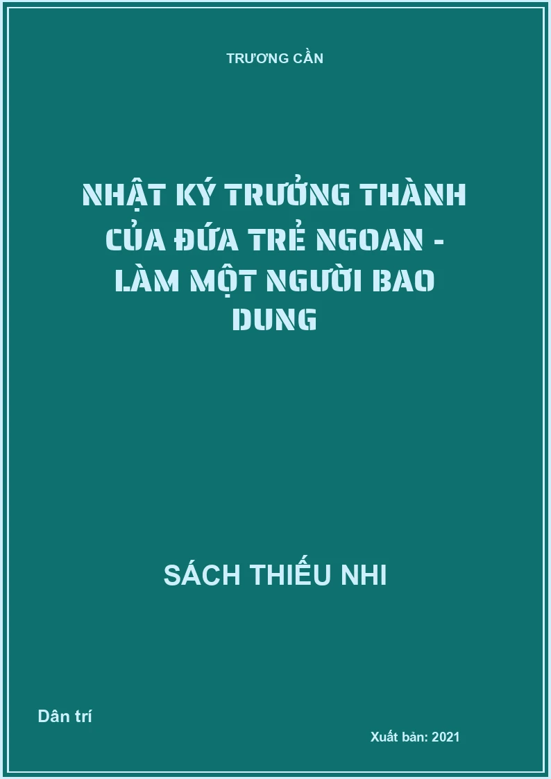 Nhật ký trưởng thành của đứa trẻ ngoan - Làm một người bao dung