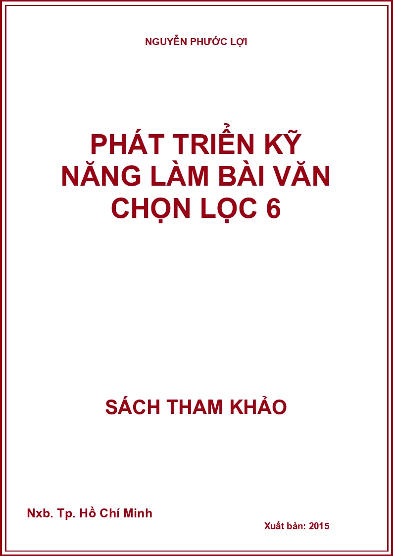 Phát triển kỹ năng làm bài văn chọn lọc 6