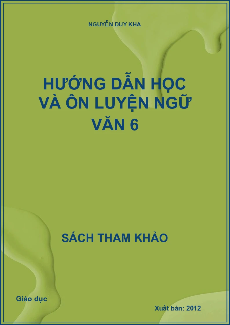 Hướng dẫn học và ôn luyện ngữ văn 6