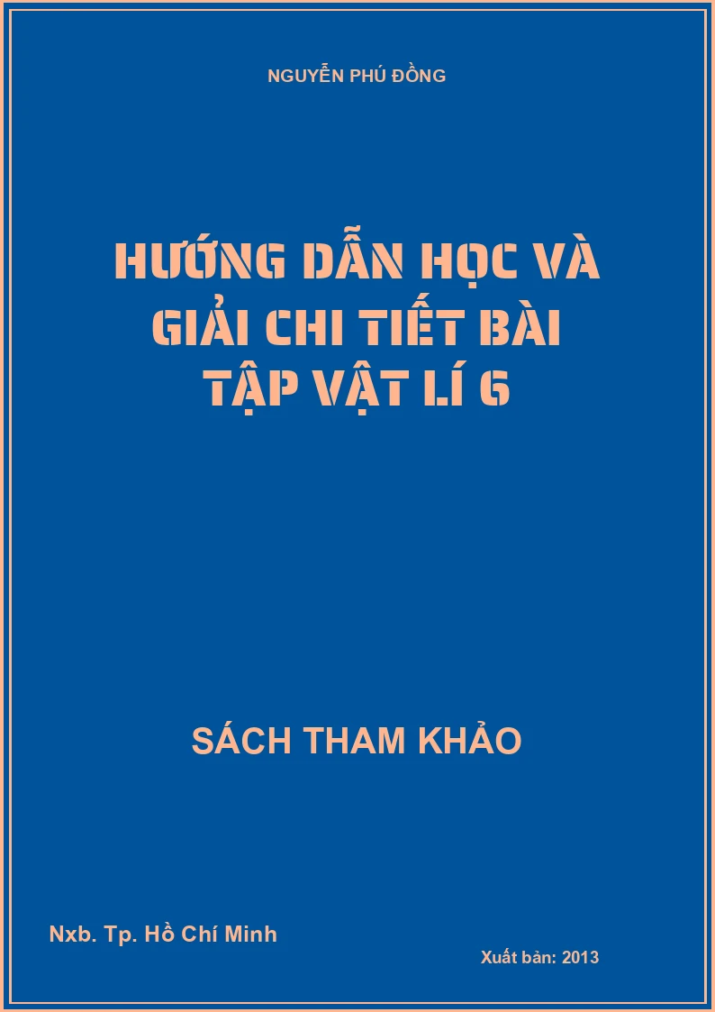 Hướng dẫn học và giải chi tiết bài tập vật lí 6