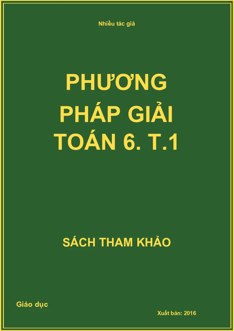 Phương pháp giải toán 6. T.1