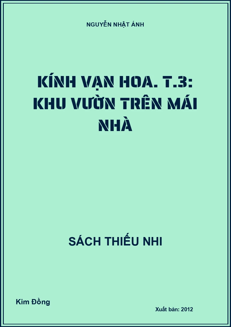 Kính vạn hoa. T.3: khu vườn trên mái nhà