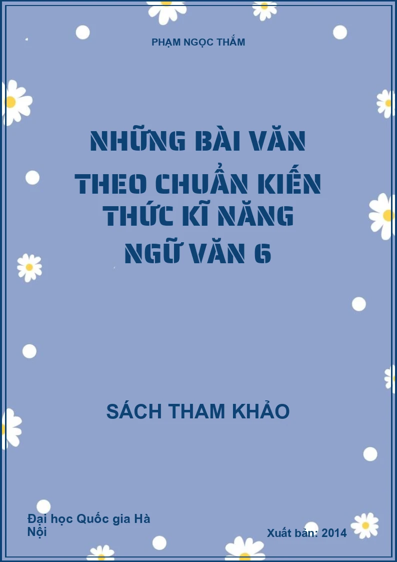 Những bài văn theo chuẩn kiến thức kĩ năng ngữ văn 6