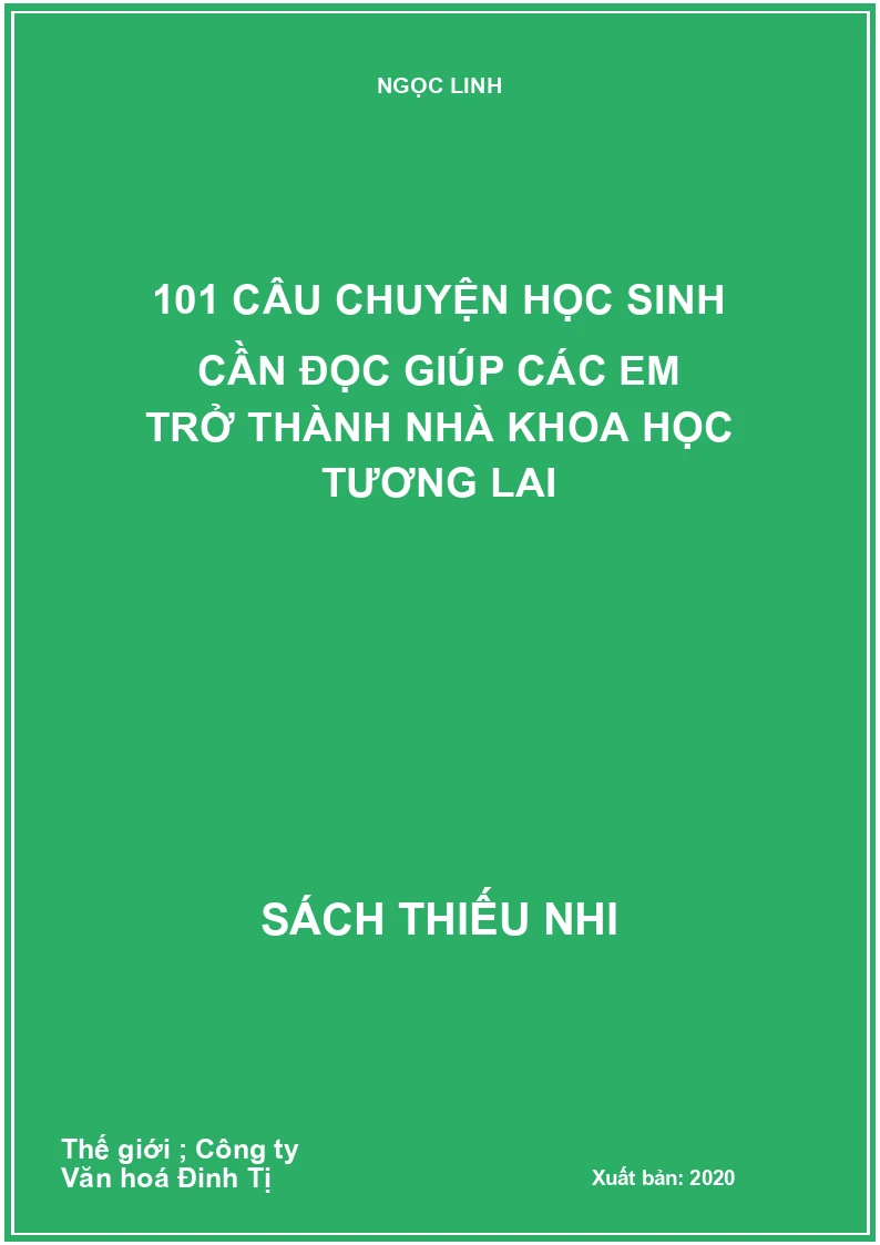 101 câu chuyện học sinh cần đọc giúp các em trở thành nhà khoa học tương lai