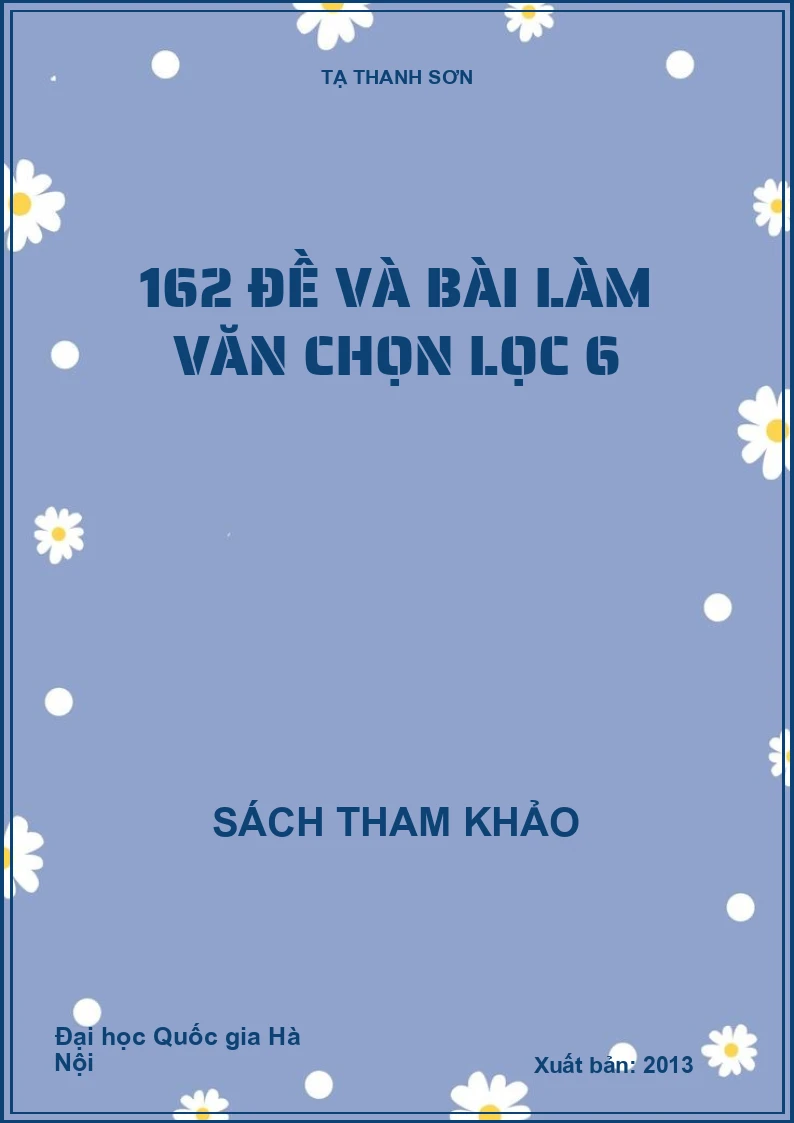 162 đề và bài làm văn chọn lọc 6