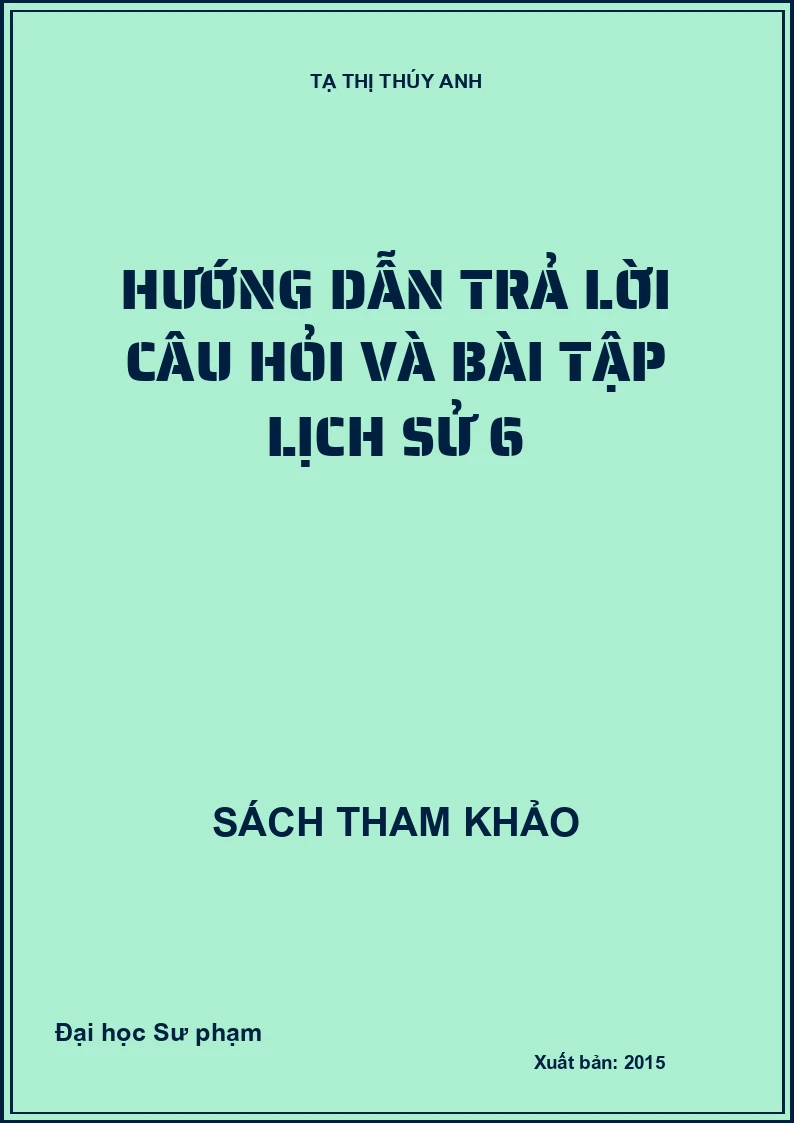 Hướng dẫn trả lời câu hỏi và bài tập lịch sử 6