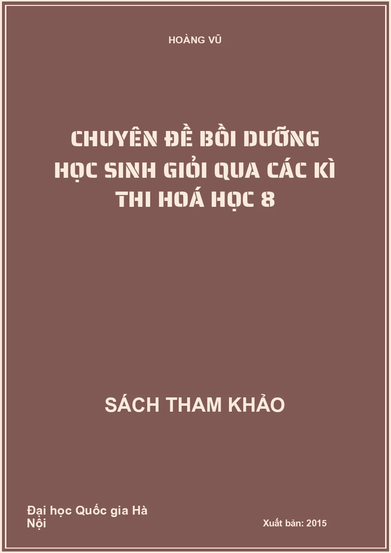 Chuyên đề bồi dưỡng học sinh giỏi qua các kì thi Hoá học 8