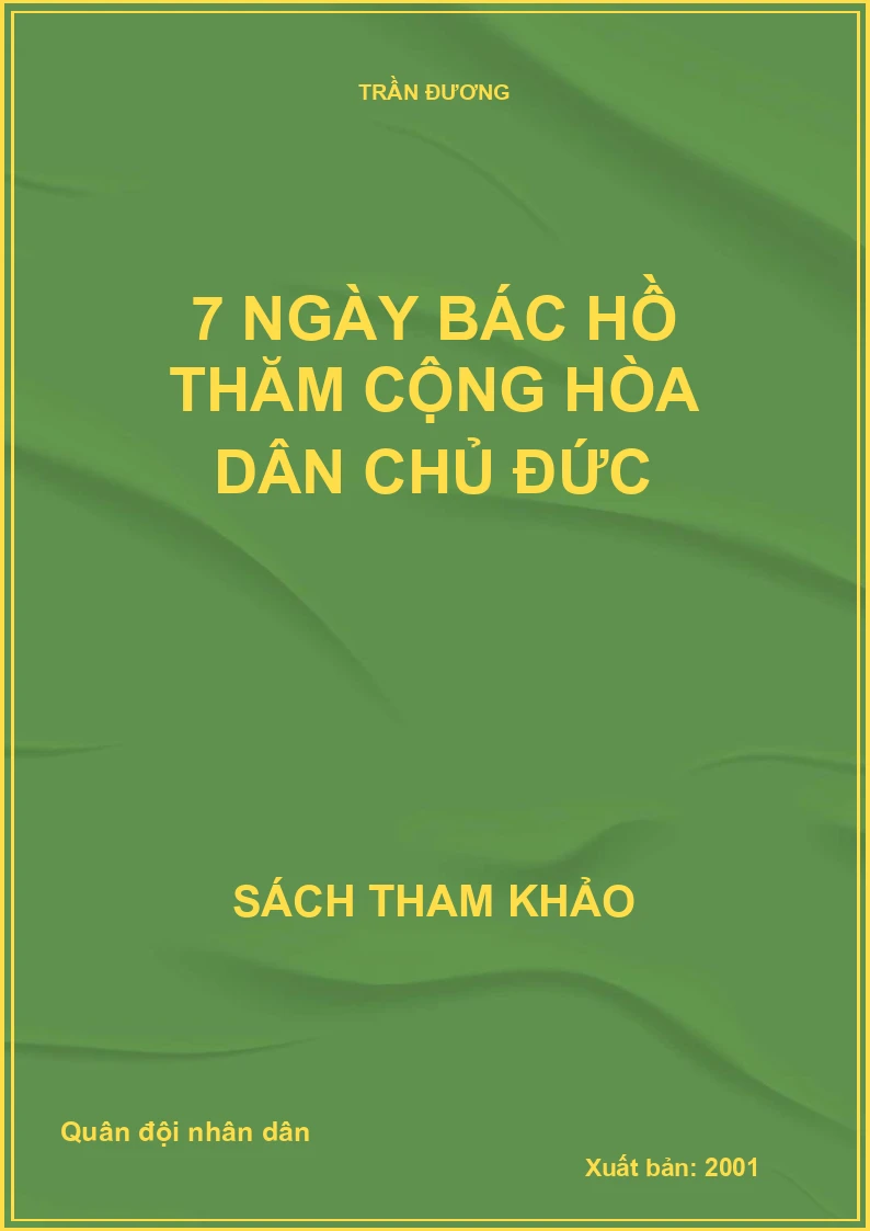 7 ngày Bác Hồ thăm Cộng hòa dân chủ Đức
