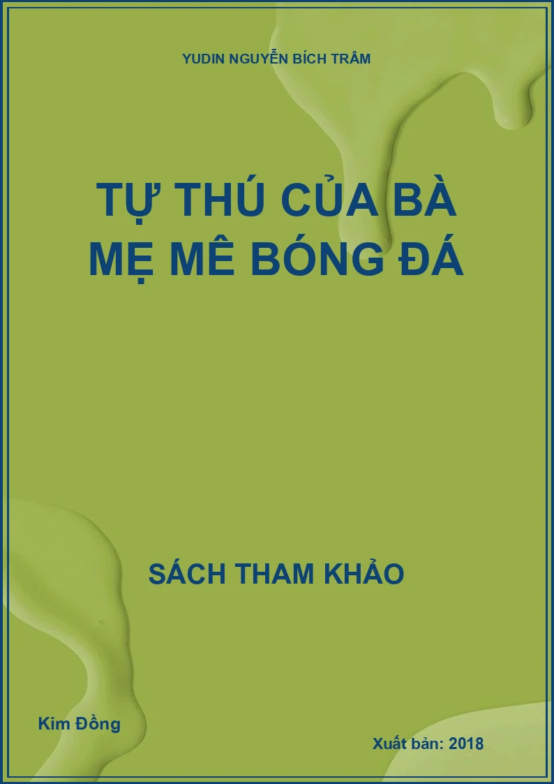 Tự thú của bà mẹ mê bóng đá