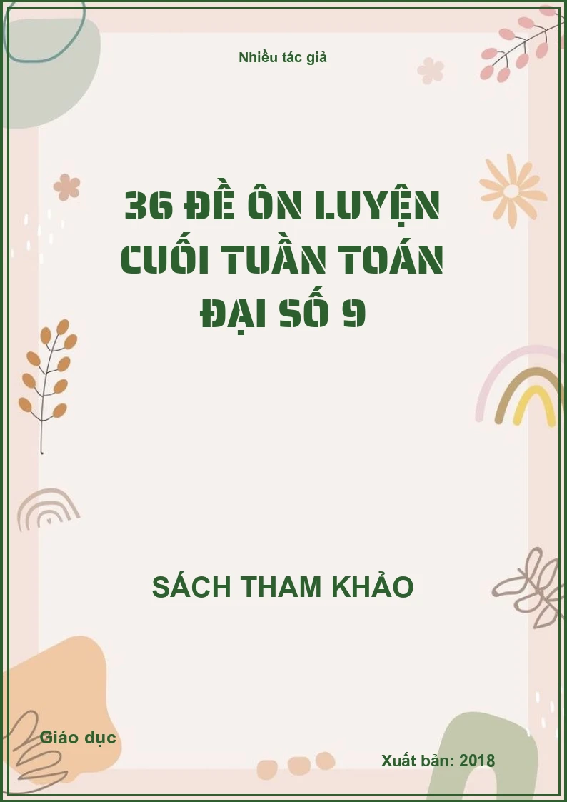 36 đề ôn luyện cuối tuần toán đại số 9