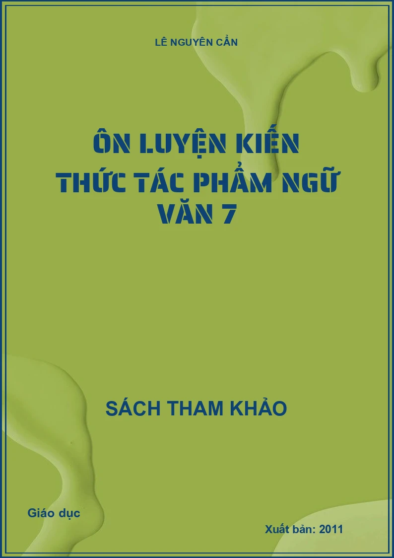 Ôn luyện kiến thức tác phẩm ngữ văn 7