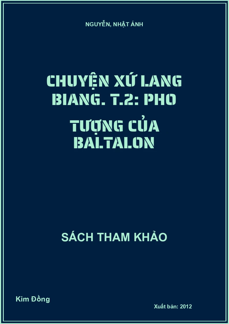 Chuyện xứ Lang Biang. T.2: Pho tượng của Baltalon