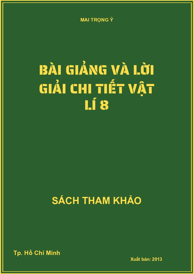 Bài giảng và lời giải chi tiết vật lí 8