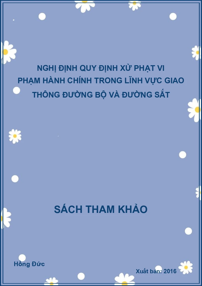 Nghị định quy định xử phạt vi phạm hành chính trong lĩnh vực giao thông đường bộ và đường sắt