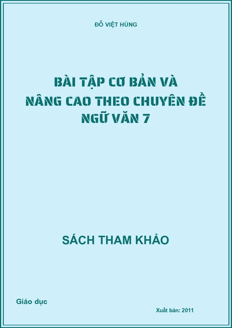 Bài tập cơ bản và nâng cao theo chuyên đề ngữ văn 7