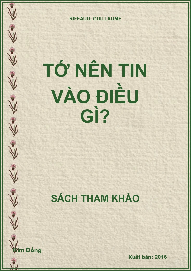 Tớ nên tin vào điều gì?
