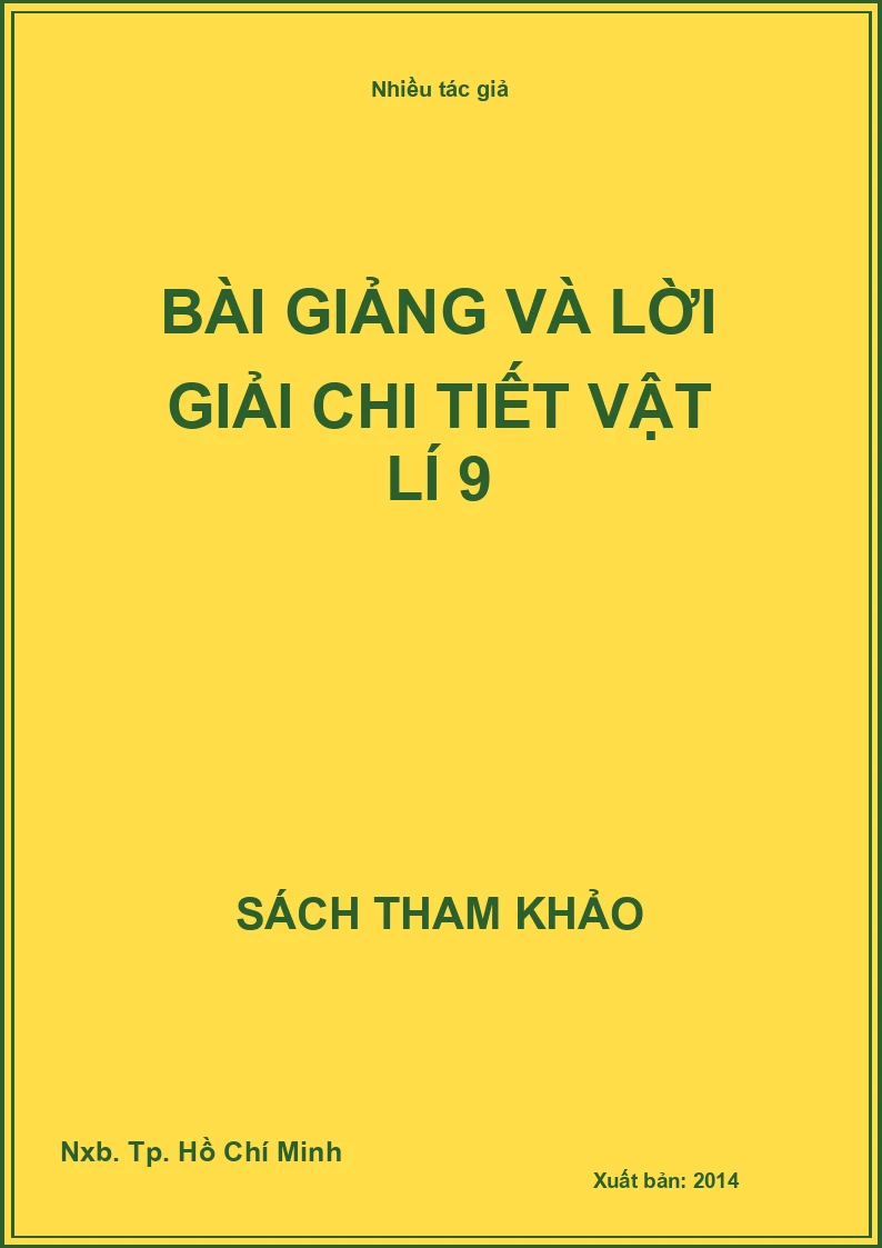 Bài giảng và lời giải chi tiết vật lí 9