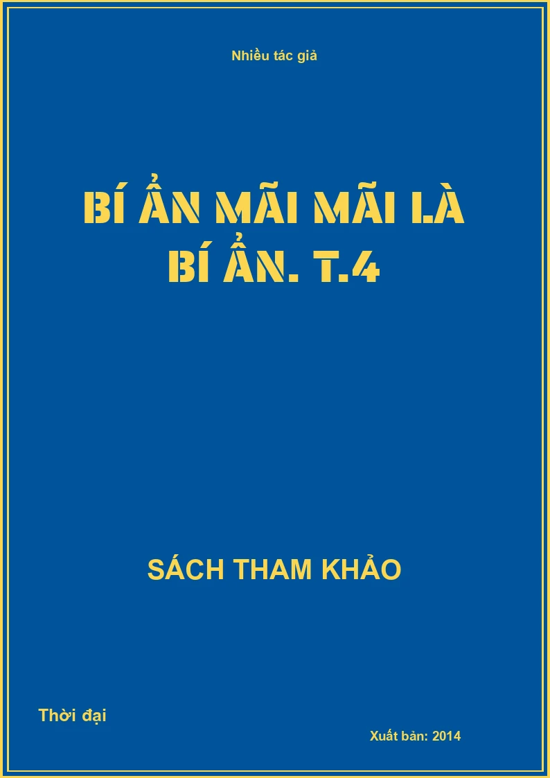 Bí ẩn mãi mãi là bí ẩn. T.4