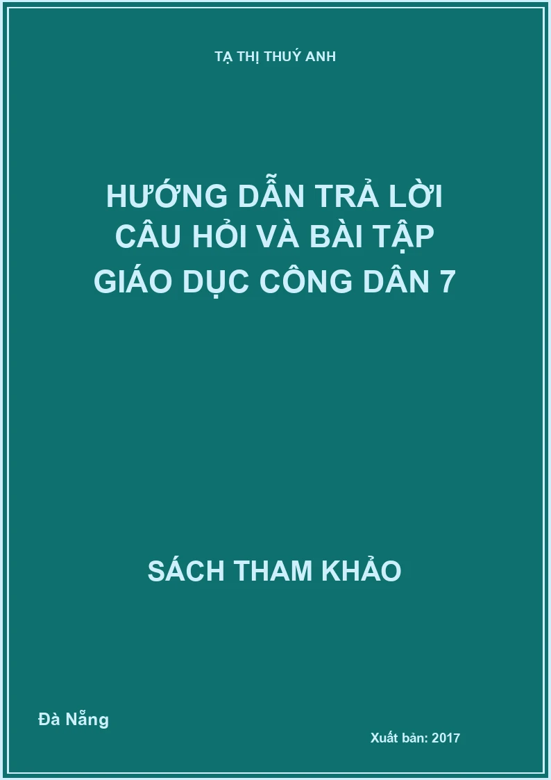 Hướng dẫn trả lời câu hỏi và bài tập giáo dục công dân 7