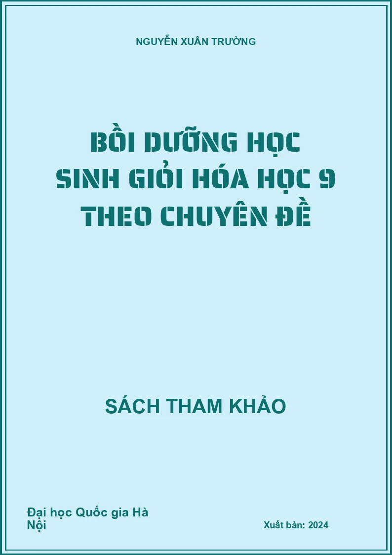 Bồi dưỡng học sinh giỏi Hóa học 9 theo chuyên đề