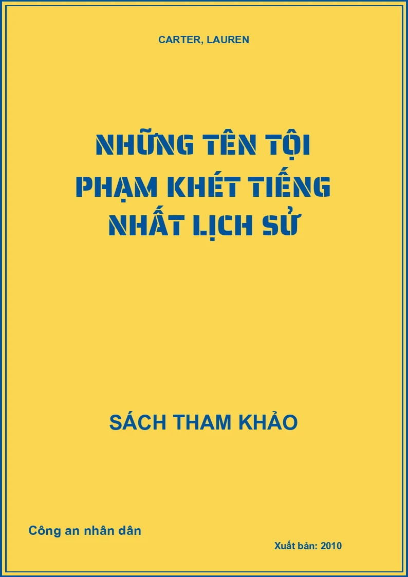 Những tên tội phạm khét tiếng nhất lịch sử