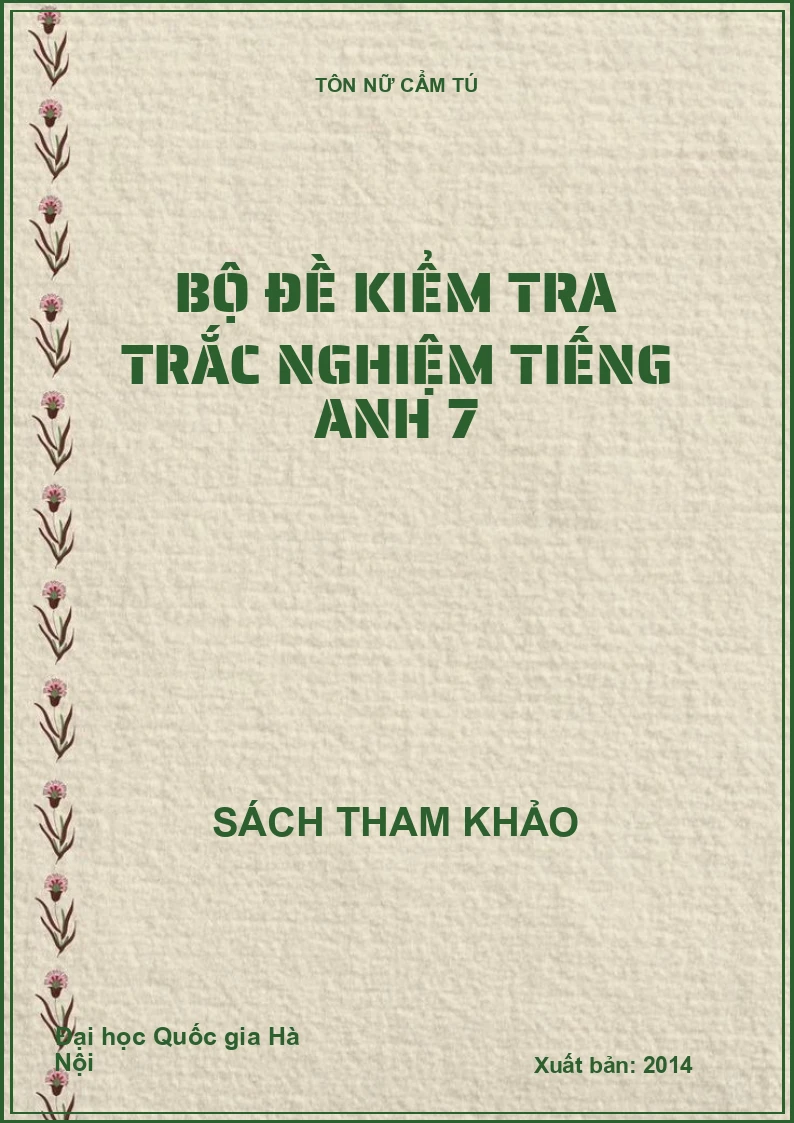 Bộ đề kiểm tra trắc nghiệm tiếng Anh 7