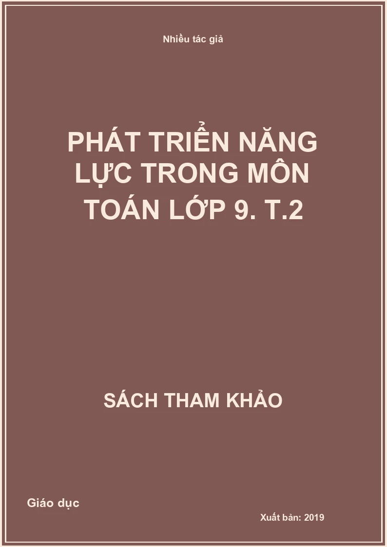 Phát triển năng lực trong môn Toán lớp 9. T.2