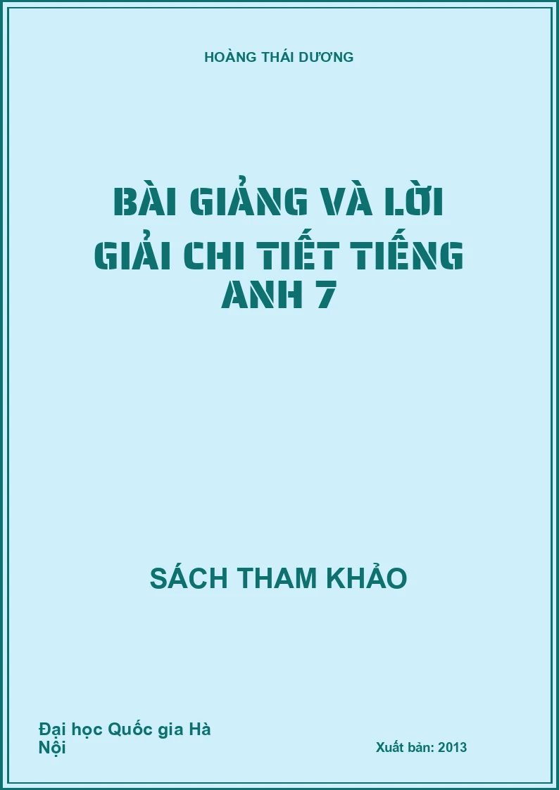 Bài giảng và lời giải chi tiết tiếng Anh 7