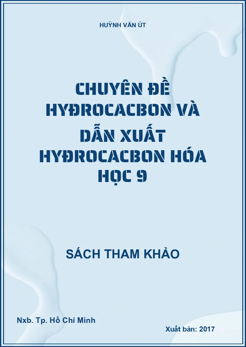 Chuyên đề Hyđrocacbon và dẫn xuất Hyđrocacbon hóa học 9