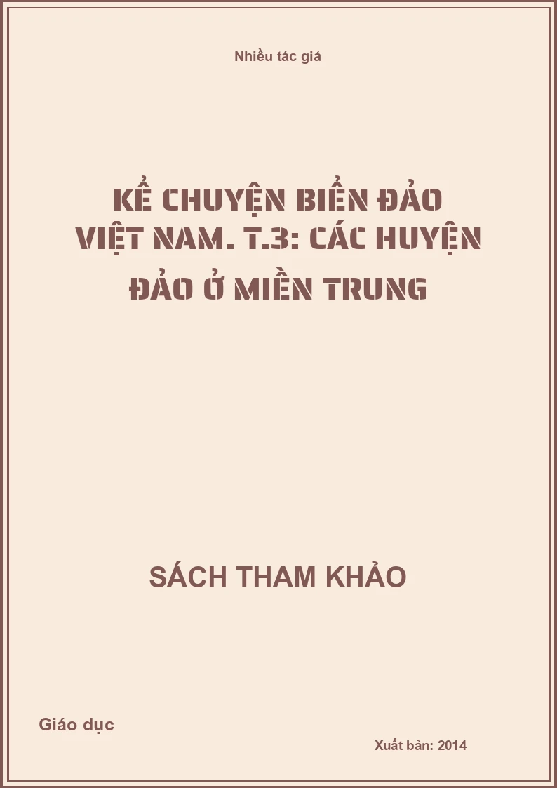 Kể chuyện biển đảo Việt Nam. T.3: Các huyện đảo ở miền Trung