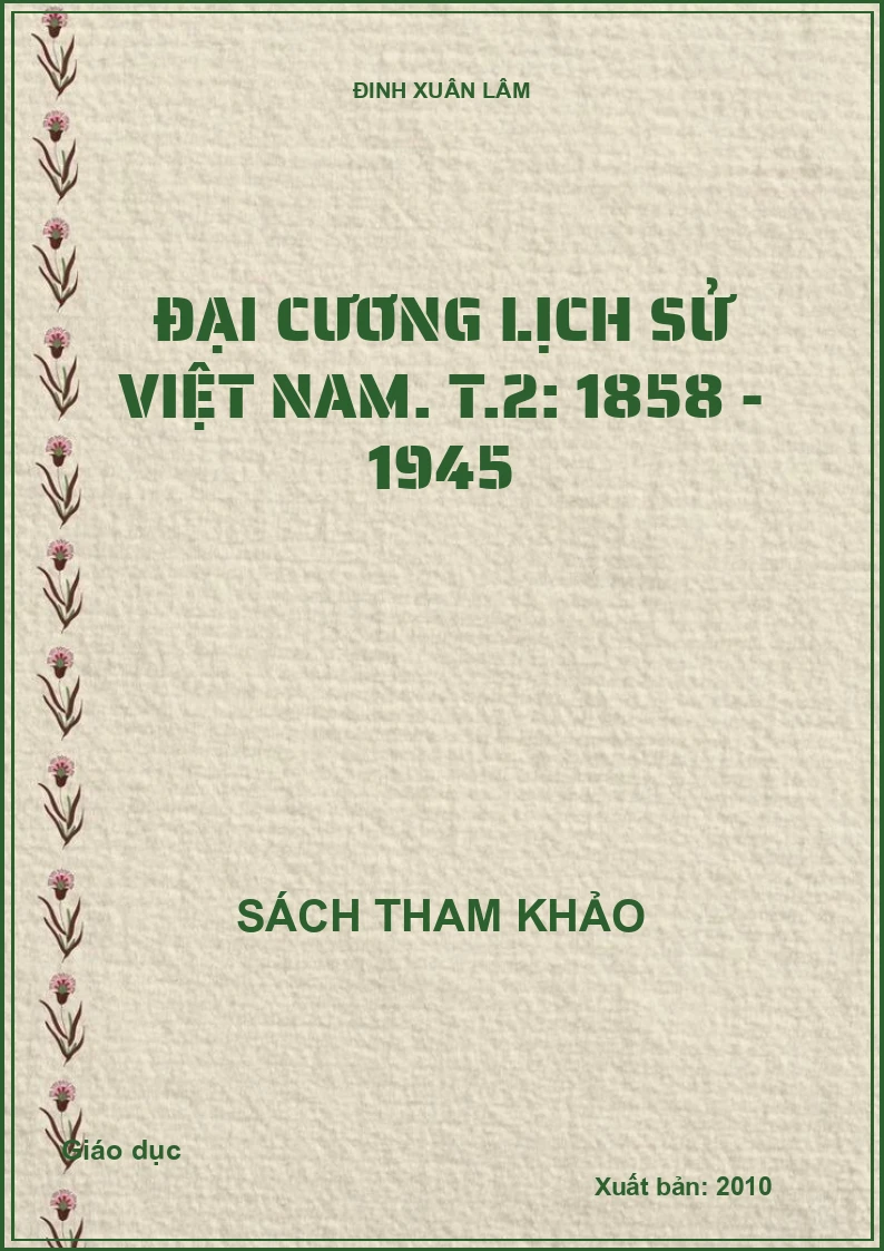 Đại cương lịch sử Việt Nam. T.2: 1858 - 1945