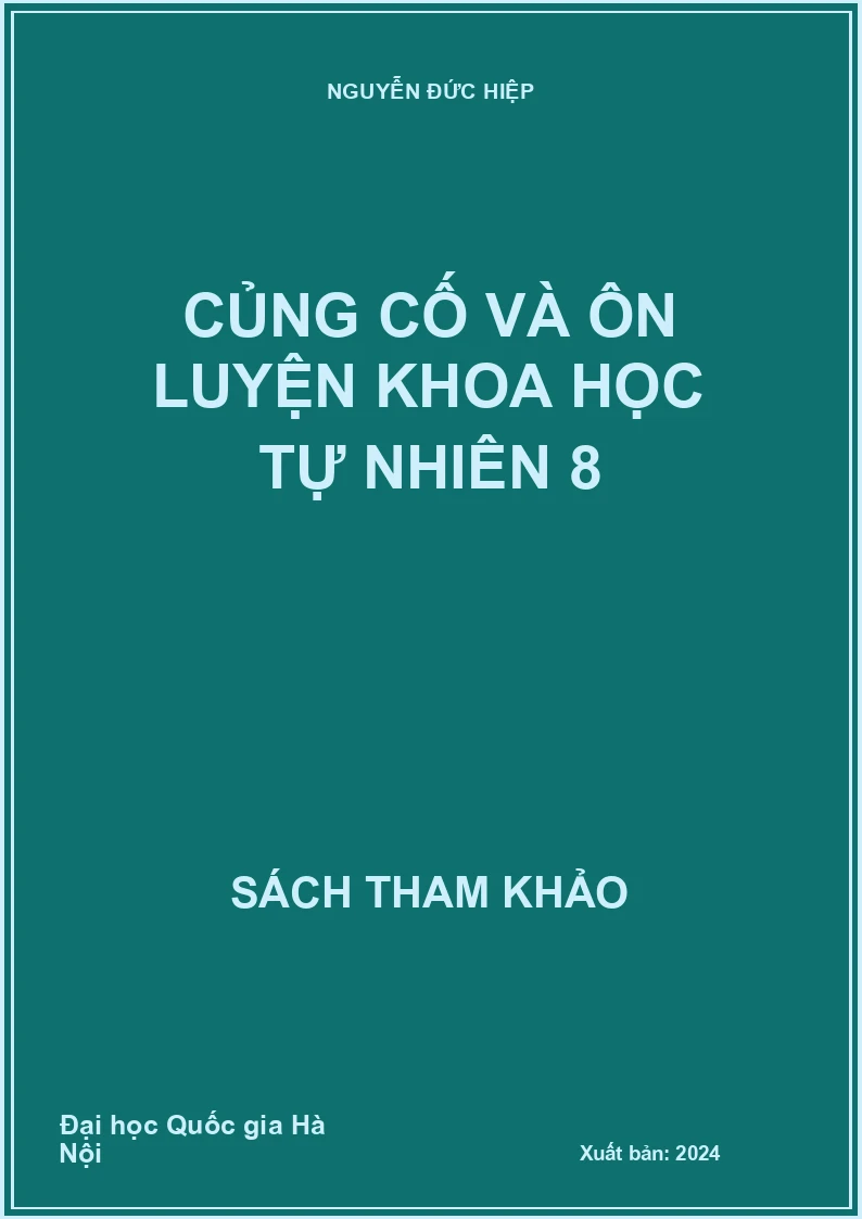 Củng cố và ôn luyện Khoa học tự nhiên 8