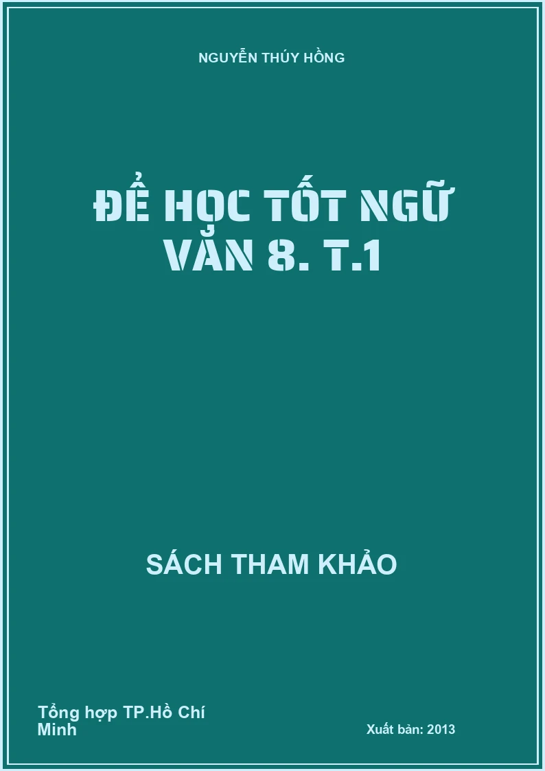 Để học tốt ngữ văn 8. T.1