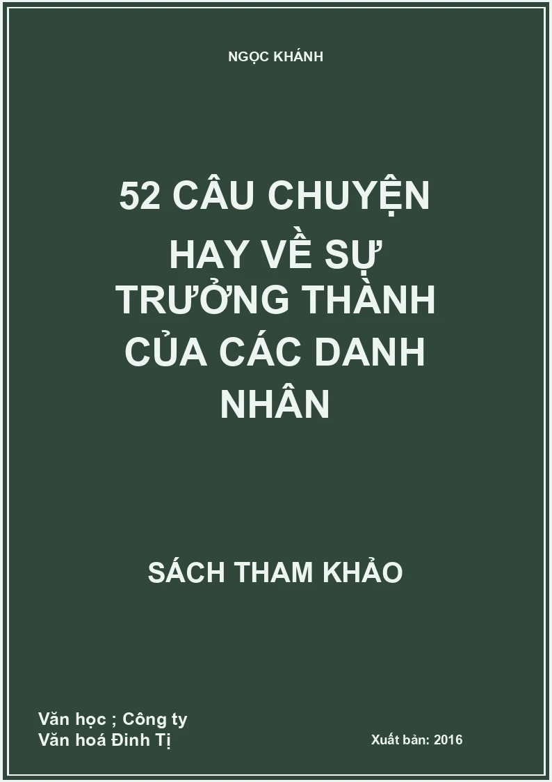 52 câu chuyện hay về sự trưởng thành của các danh nhân