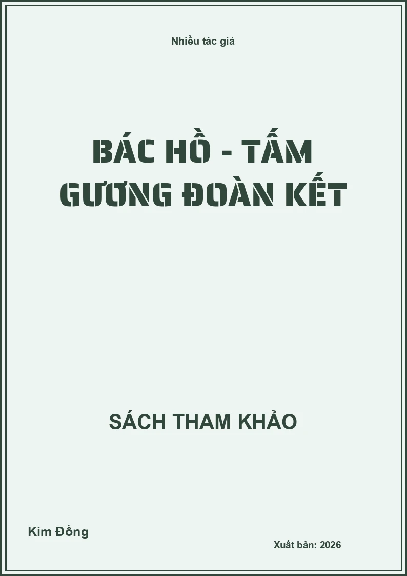 Bác Hồ - Tấm gương đoàn kết