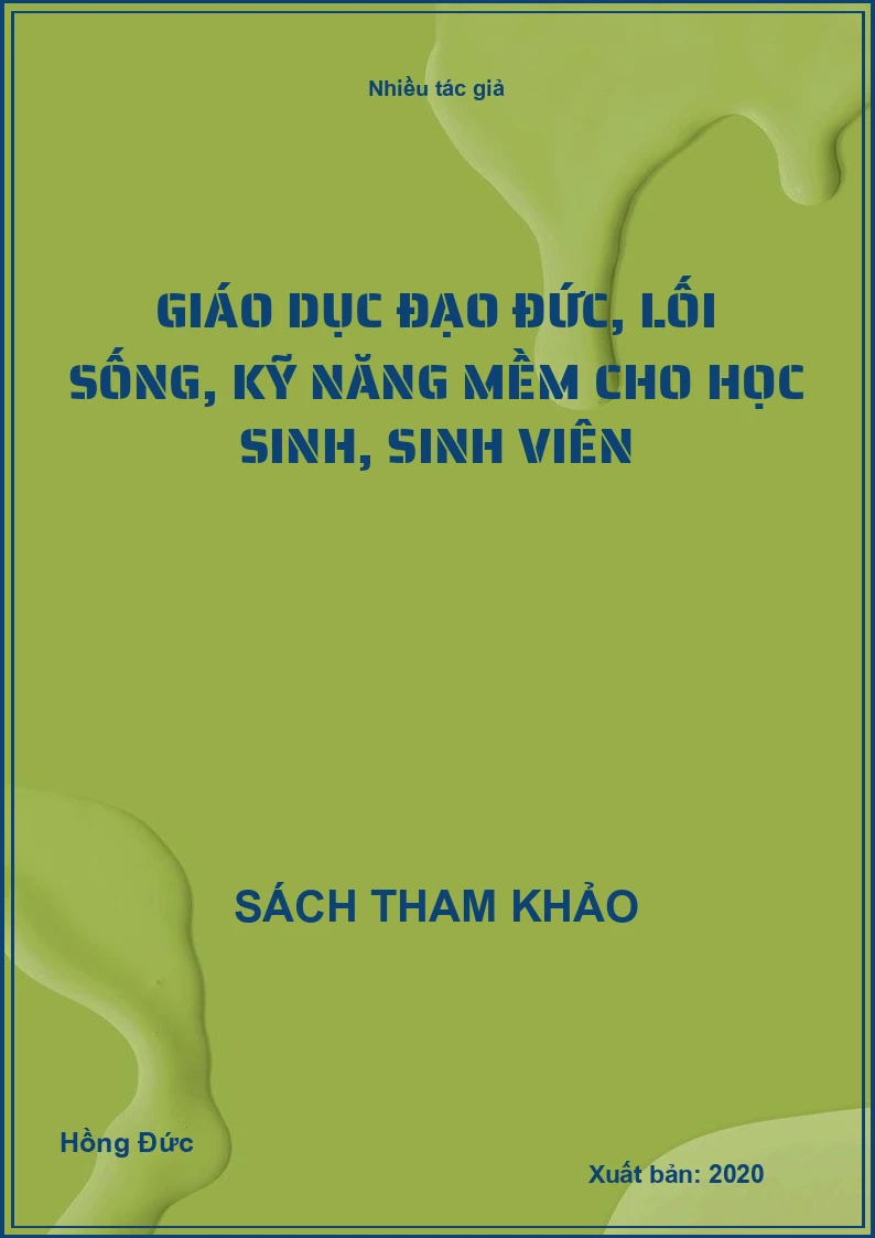 Giáo dục đạo đức, lối sống, kỹ năng mềm cho học sinh, sinh viên