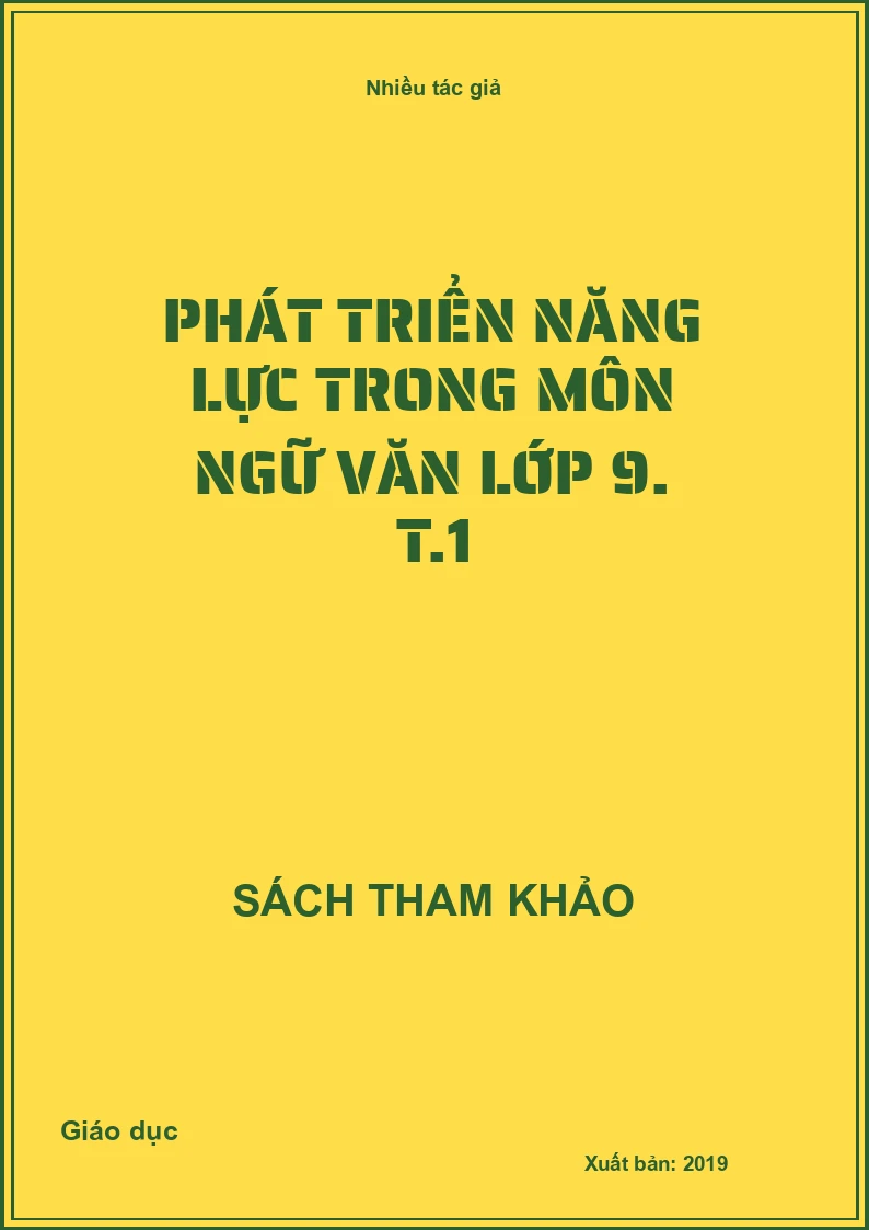 Phát triển năng lực trong môn Ngữ văn lớp 9. T.1