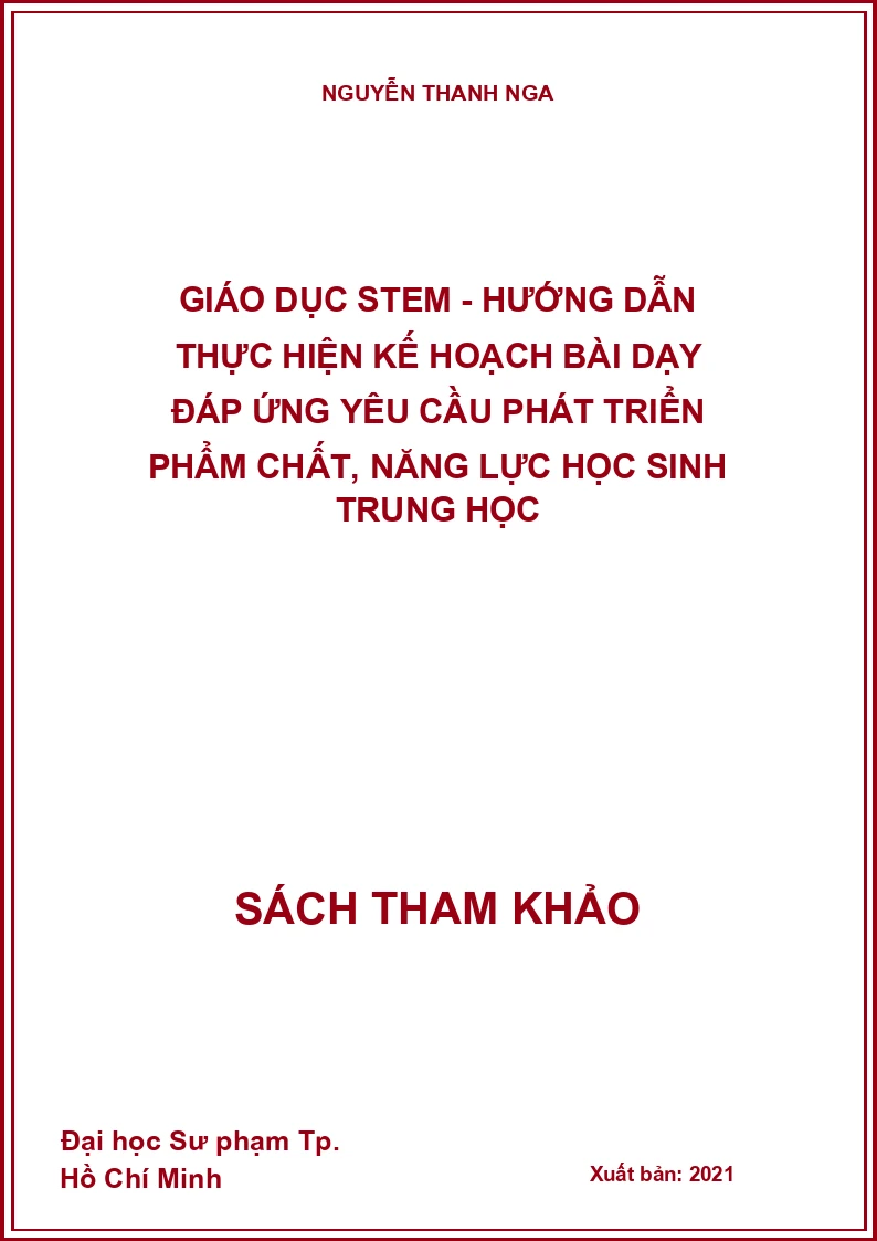 Giáo dục STEM - Hướng dẫn thực hiện kế hoạch bài dạy đáp ứng yêu cầu phát triển phẩm chất, năng lực học sinh trung học