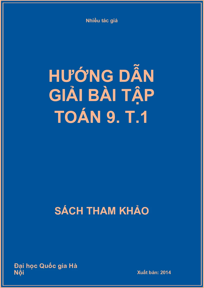 Hướng dẫn giải bài tập toán 9. T.1