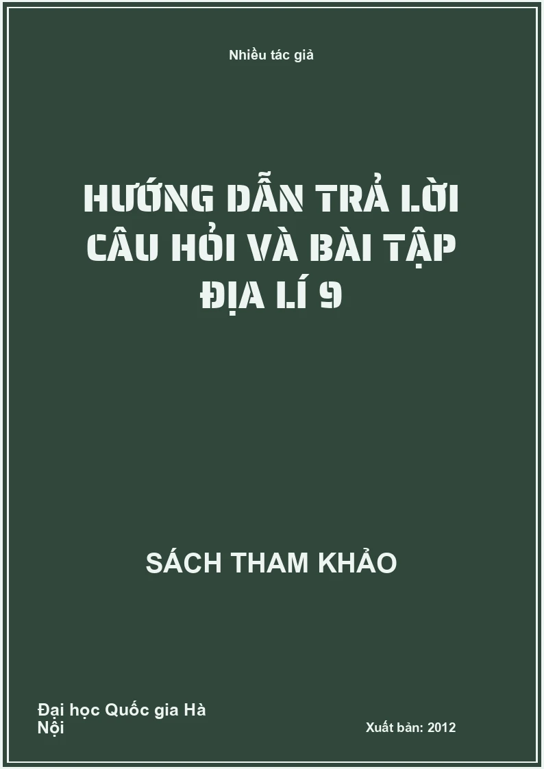 Hướng dẫn trả lời câu hỏi và bài tập địa lí 9