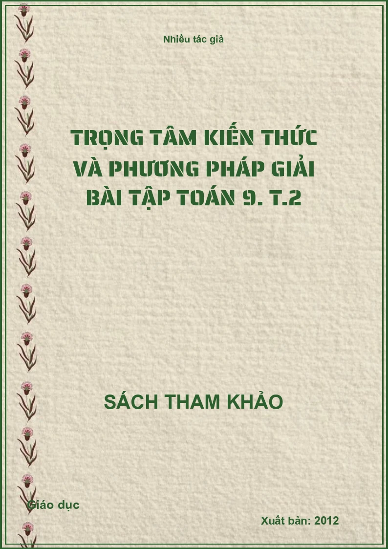 Trọng tâm kiến thức và phương pháp giải bài tập toán 9. T.2